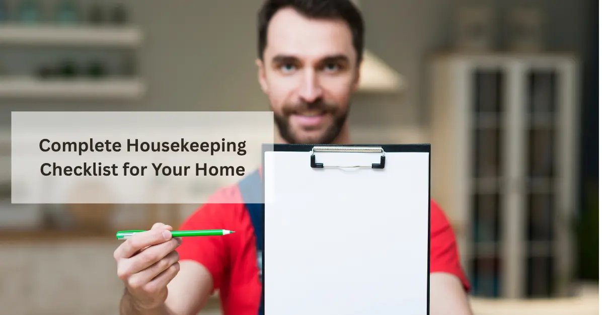 Complete Housekeeping Checklist for Your Home